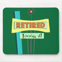 Retro "Retired" and "Loving it" Mouse Pads
