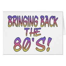 Return Of The 80's Greeting Cards