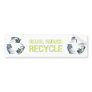 Reuse, Reduce, Recycle bumper sticker