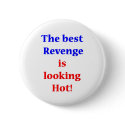 Revenge:  Looking Hot 2 buttons