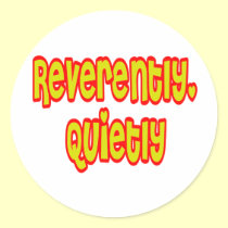 Reverently, Quietly stickers