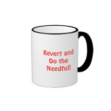 Revert and Do the Needful! Mug