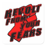 Revolt From Fears Square Sticker