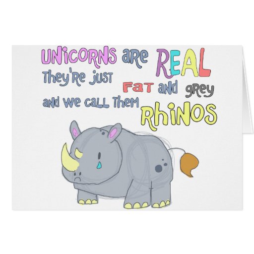 rhinos are just ugly unicorns card