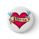 Rich - Custom Heart Tattoo T-shirts & Gifts buttons