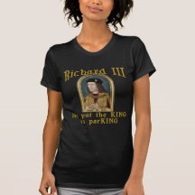 Richard III Put the King in ParKING tshirt