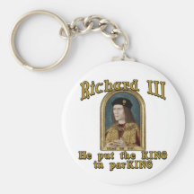 Richard III Put the King in ParKING tshirt Key Chains