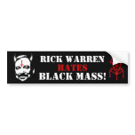 Rick Warren Hates Black Mass! bumper sticker