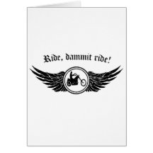 Ride dammit, ride! card