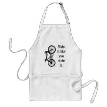 Ride It Like You Stole It Apron