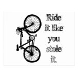 Ride It Like You Stole It Post Cards