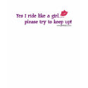 Ride Like A Girl t-shirts