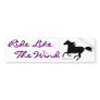 Ride Like The Wind Bumper Stickers