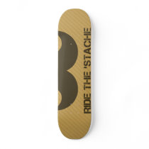 Ride The 'Stache Skateboards