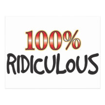 Ridiculous 100 Percent. Postcard