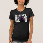 Right MEOW! Funny Kitty Cat Language T-shirt