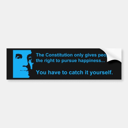 Right to Pursue Happiness Bumper Stickers