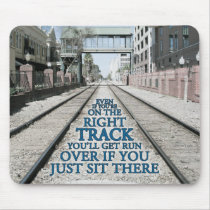 Right Track Quote on Photograph Mouse Mat