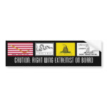 Right Wing Extremist bumper stickers