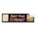 Right Wing Extremist Bumper Sticker bumper stickers