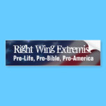 Right Wing Extremist Bumper Sticker, Pro America