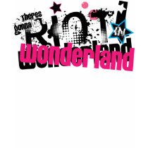 Riot! in Wonderland t-shirts