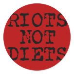 Riots Not Diets stickers