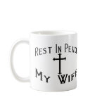 RIP My Wife mugs