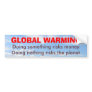 Risks of Global Warming bumper sticker