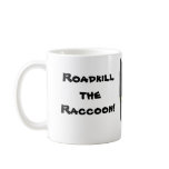 Roadkill the Racoon mug