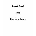 Roast BeefNOTMarshmallows by Chiara t-shirts