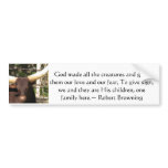 Robert Browning Quotation about Animal Rights bumper stickers
