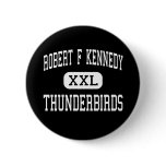 Robert F Kennedy - Thunderbirds - High - Delano buttons