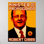 Robert Gibbs Minister of Propaganda Poster