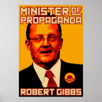 Robert Gibbs Minister of Propaganda Poster