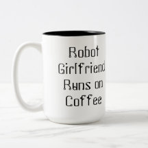 Robot Girlfriend Mug!