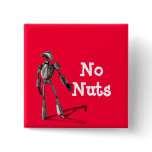 Robot guy - Feed no nuts buttons