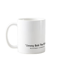 Robot Jimmy Bob, "Jimmy Bob The Robot", By Leah... Coffee Mugs