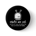robots are cool2 buttons