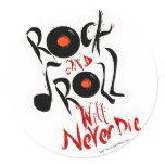 Rock and Roll will never die! stickers