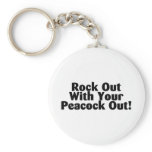 Rock Out With Your Peacock Out keychains