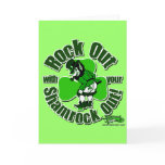 Rock Out With Your Shamrock Out! cards