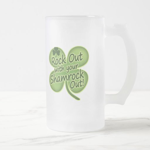 Rock Out With Your Shamrock Out! Mugs