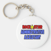 Rock Star Administrative Assistant Key Chains