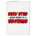 Rock Star...Boyfriend Greeting Cards