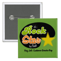 Rock Star By Night - Day Job Customer Service Rep Pins
