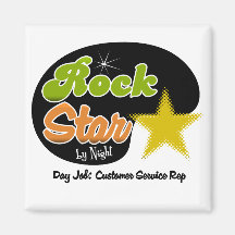 Rock Star By Night - Day Job Customer Service Rep Fridge Magnets