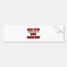 Rock Star .. Medical Transcriptionist Bumper Stickers
