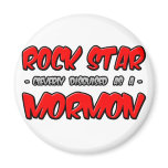 Rock Star...Mormon magnets