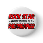 Rock Star .. Radiographer Button